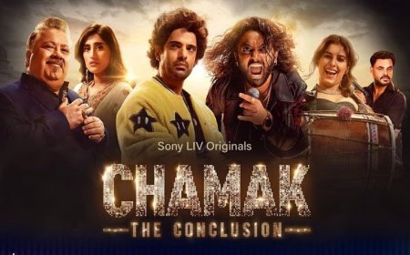 Chamak: The Conclusion Now Streaming on SonyLIV: What You Need to Know