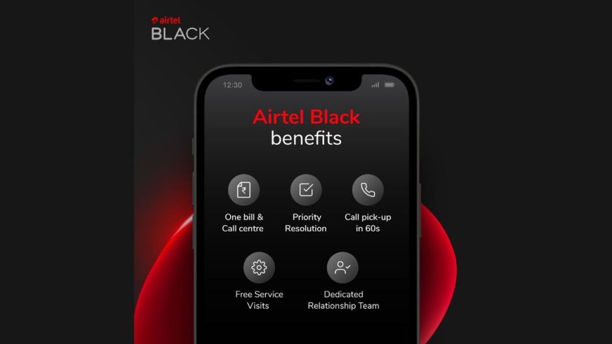 Airtel Black Rs. 399 Plan Now Includes IPTV Services Alongside Existing Broadband, DTH Benefits