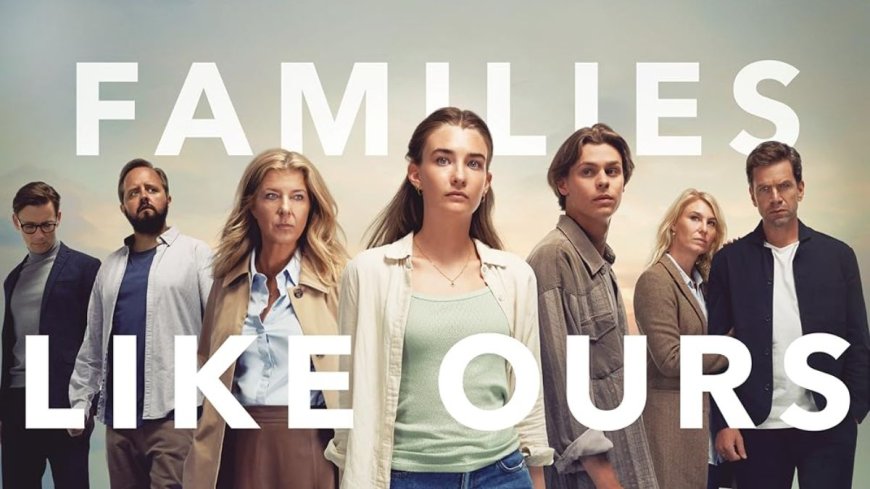 Family Like Ours OTT Release Date: When and Where to Watch Danish Drama Online?