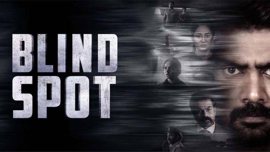 Blind Spot Starring Naveen Chandra Now Streaming on Amazon Prime Video