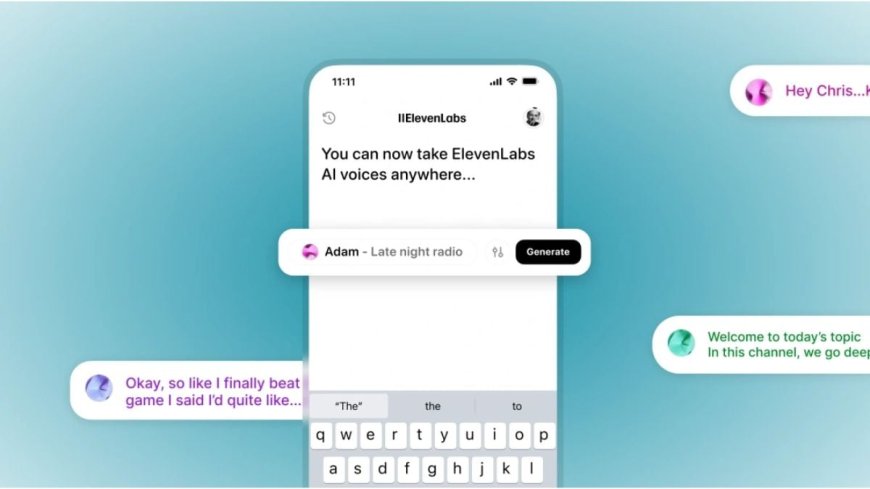 ElevenLabs Launches AI Text-to-Speech Generation App for Android and iOS