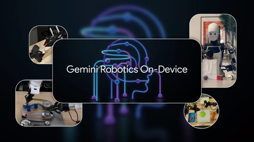 Google Introduces Gemini Robotics On-Device AI Model, Can Adapt to Different Types of Robots