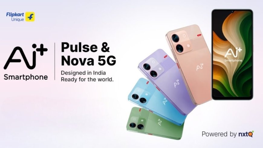 AI+ Pulse and Nova 5G Smartphones Launched in India With 50-Megapixel Rear Cameras