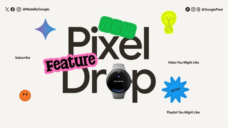Google's Latest Pixel Drop Brings Free Google AI Pro Subscription for Pixel 9 Pro, AI Mode in Circle to Search