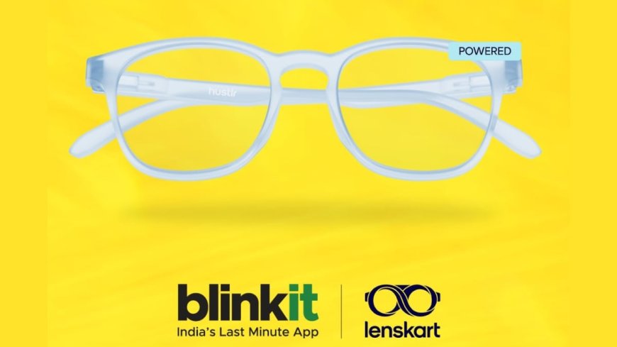 Blinkit Partners Lenskart for Quick Deliveries of Powered Spectacles in Select Cities