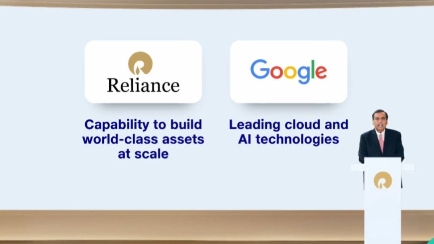 RIL 48th AGM 2025: Reliance and Google Announce Holistic Partnership to Accelerate AI Adoption in India