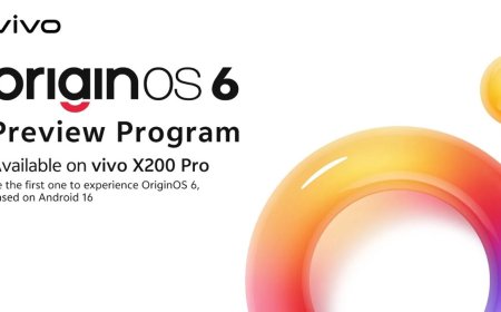 Vivo Announces OriginOS 6 Preview Program for Vivo X200 Pro and iQOO 13: How to Apply