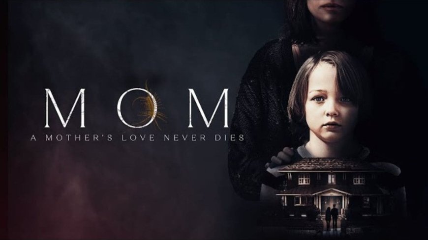 Mom (2025) Now Streaming on Amazon Prime Video: What You Need to Know