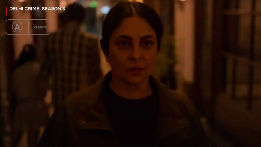 Delhi Crime Season 3 OTT Release: Know When to Watch This Shefali Shah Thriller Series