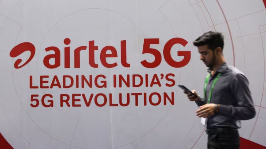 Airtel Begins Transition to Dual 5G Network in India as Telco Prepares 5G Advanced Rollout