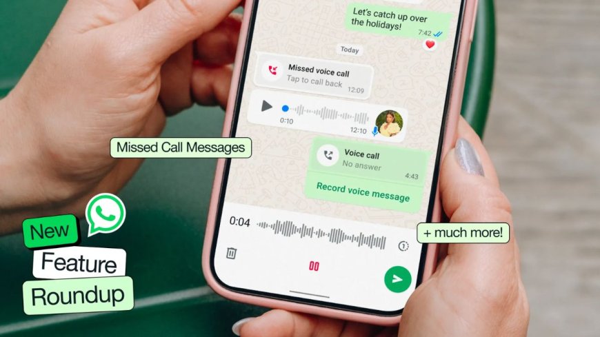 WhatsApp Announces Voicemail-Like Missed Call Messages, Image Animation and More Features
