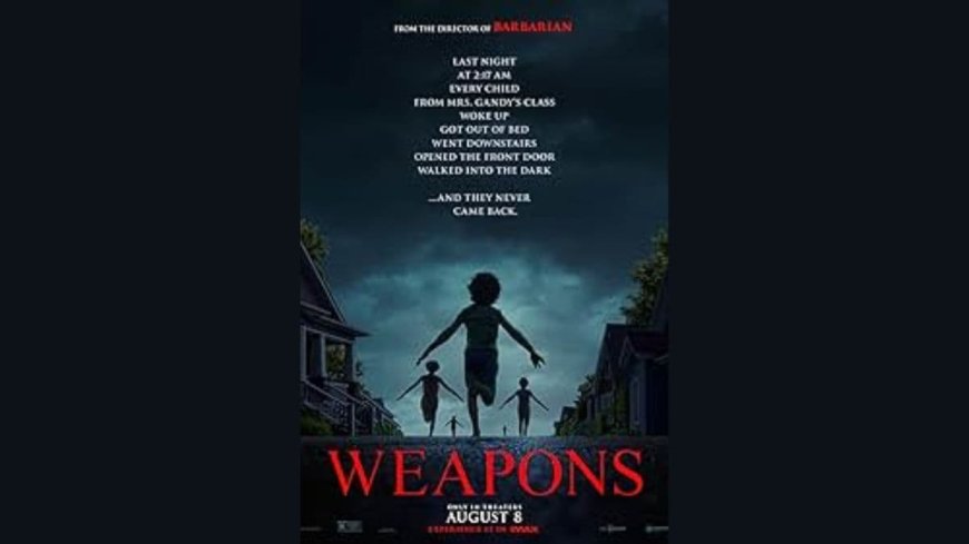 Weapons OTT Release Date: When and Where to Watch it Online?