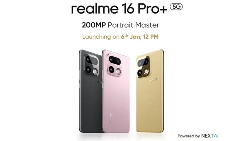 Realme 16 Pro, Realme 16 Pro+ Price in India, Storage Configurations Leaked