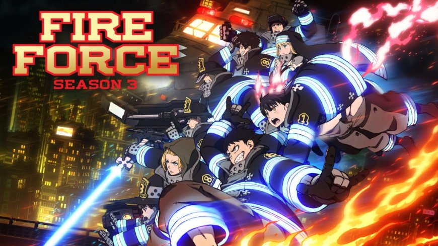 Fire Force Season 3 Part 2 Now Streaming on Crunchyroll: Know Everything About This Season Finale