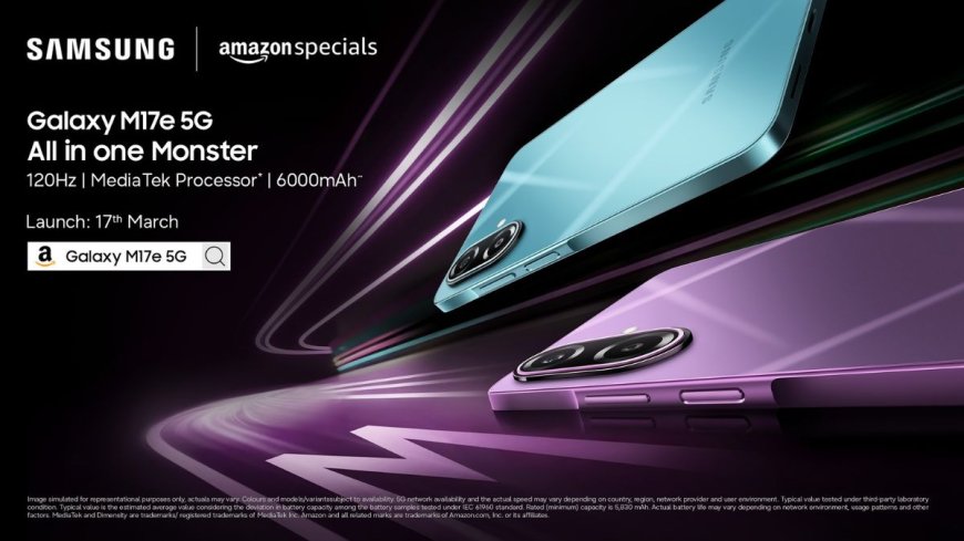 Samsung Galaxy M17e 5G With 50-Megapixel Camera, 6,000mAh Battery to Launch in India on March 17: Features, Specifications