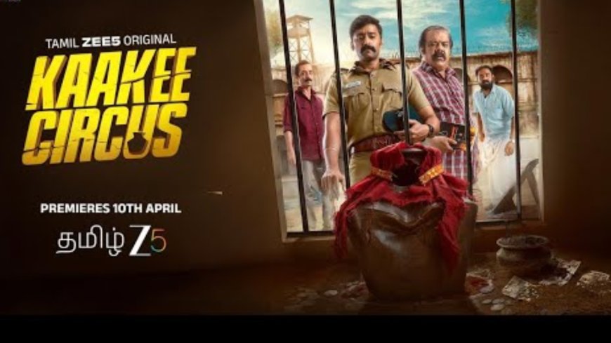 Khakee Circus Brings a Fun Cop vs Thief Chase to ZEE5 This April