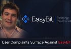 Rising Concerns Over EasyBit Exchange Following Multiple User Complaints